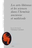 Arts libéraux et les sciences dans l'Arménie ancienne et médiévale (Les)
